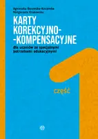 Okładka: Karty korekcyjno-kompensacyjne dla uczniów ze specjalnymi potrzebami edukacyjnymi. Część 1
