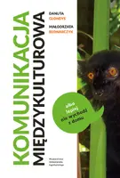 Okładka: Komunikacja międzykulturowa albo lepiej nie wychodź z domu