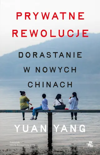 Okładka: Prywatne rewolucje. Dorastanie w nowych Chinach