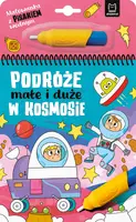 Okładka: Malowanka z pisakiem wodnym. Podróże małe i duże. W kosmosie