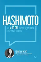 Okładka: Hashimoto. Jak w 90 dni pozbyć się objawów i odzyskać zdrowie