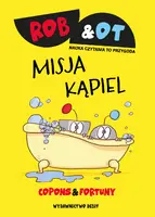 Okładka: Rob & Ot. Misja Kąpiel (Tom 3)