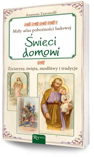 Okładka: Święci domowi. Mały atlas pobożności ludowej.
