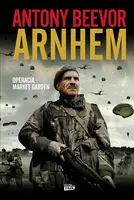 Okładka: Arnhem 1944. Operacja Market Garden