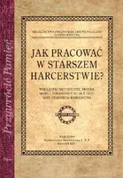 Okładka: Jak pracować w starszem harcerstwie?