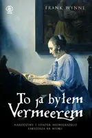 Okładka: To ja byłem Vermeerem