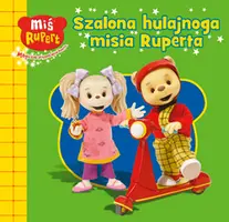Okładka: Szalona hulajnoga misia Ruperta