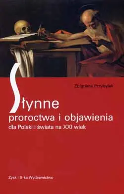 Okładka: Słynne proroctwa i objawienia dla Polski i świata na XXI wiek