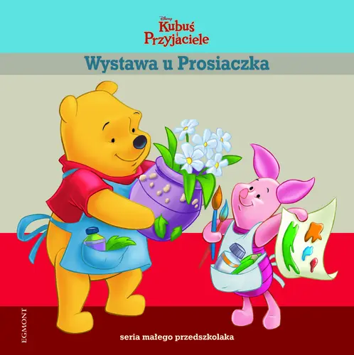 Okładka: Wystawa u Prosiaczka. Seria Małego Przedszkolaka.