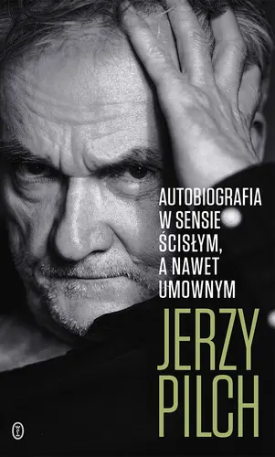 Okładka: Autobiografia w sensie ścisłym. A nawet umownym