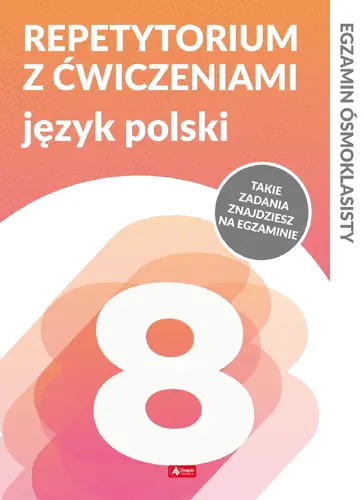 Okładka: Repetytorium ósmoklasisty z ćwiczeniami. Język polski
