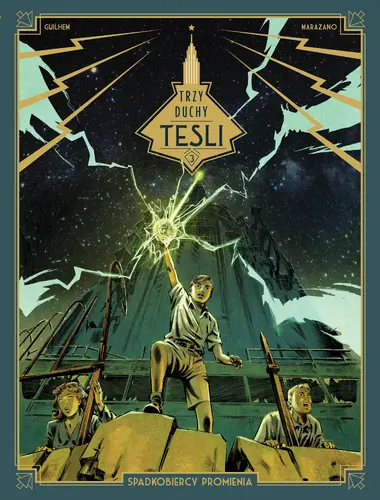 Okładka: Trzy duchy Tesli. Spadkobiercy promienia. Tom 3