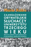 Okładka: Zaangażowanie obywatelskie słuchaczy uniwersytetu trzeciego wieku