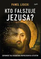 Okładka: Kto fałszuje Jezusa?
