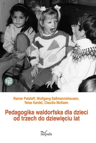 Okładka: Pedagogika waldorfska dla dzieci od trzech do dziewięciu lat