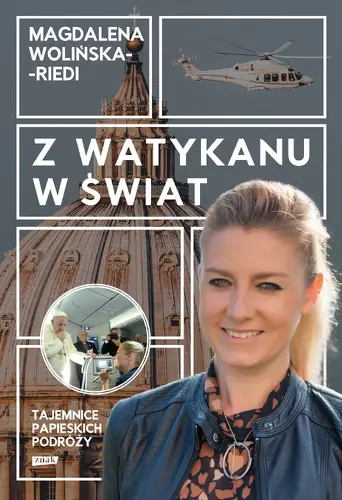 Okładka: Z Watykanu w świat. Tajemnice papieskich podróży