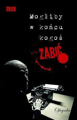 Okładka: Mogliby w końcu kogoś zabić