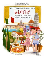 Okładka: Pola i Franek odkrywają świat. Włochy, czyli kraj, w którym lody są najlepsze na świecie