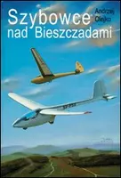 Okładka: Szybowce nad Bieszczadami. Z dziejów szybownictwa na Podkarpaciu