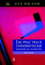 Okładka: Jak pisać prace uniwersyteckie. Poradnik  dla studentów