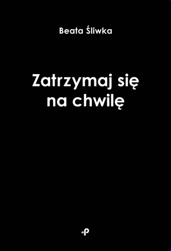Okładka: Zatrzymaj się na chwilę