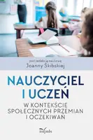Okładka: Nauczyciel i uczeń w kontekście społecznych przemian i oczekiwań