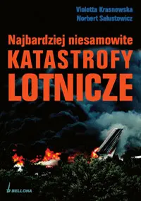Okładka: Najbardziej niesamowite katastrofy lotnicze