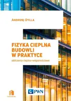 Okładka: Fizyka cieplna budowli w praktyce Obliczenia cieplno-wilgotnościowe