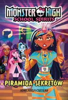 Okładka: Monster High. School Spirits. Piramida sekretów