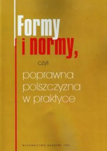 Okładka: Formy i normy, czyli poprawna polszczyzna w praktyce
