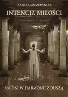 Okładka: Intencja miłości. 366 dni w harmonii z duszą
