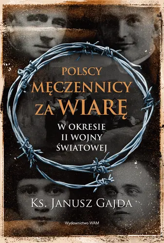 Okładka: Polscy męczennicy za wiarę w okresie II wojny światowej