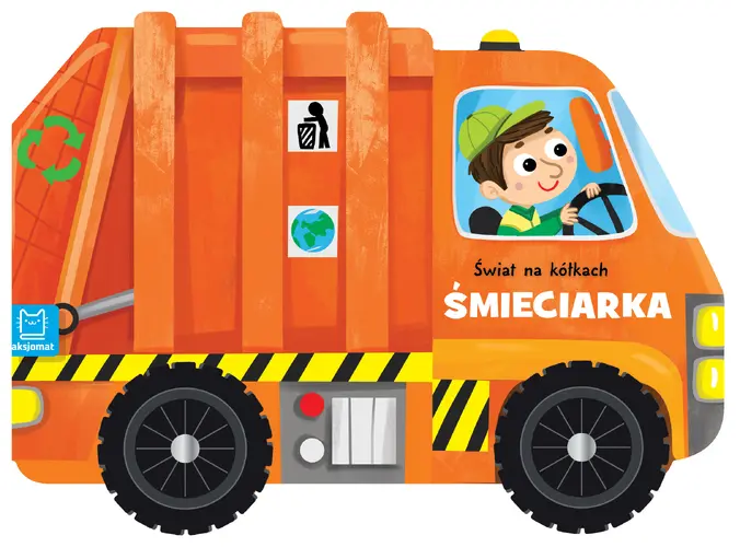 Okładka: Świat na kółkach. Śmieciarka