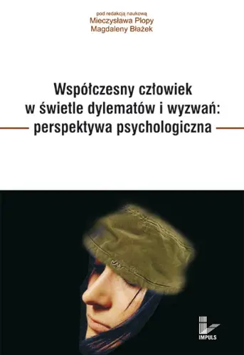 Okładka: Współczesny człowiek w świetle dylematów i wyzwań: perspektywa psychologiczna
