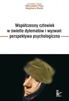 Okładka: Współczesny człowiek w świetle dylematów i wyzwań: perspektywa psychologiczna