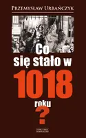 Okładka: Co się stało w 1018 roku?