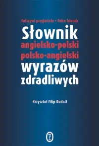Okładka: Słownik angielsko-polski polsko-angielski wyrazów zdradliwych