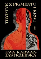 Okładka: Tryptyk z pigmentu i krwi