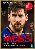 Okładka: Messi. Chłopiec, który stał się piłkarską legendą