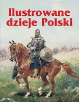 Okładka: Ilustrowane dzieje Polski