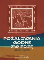 Okładka: Pożałowania godne zwierzę