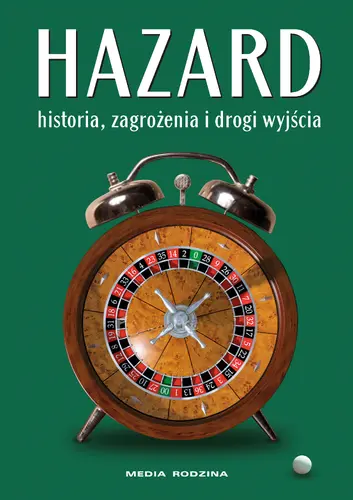 Okładka: Hazard. Historia, zagrożenia i drogi wyjścia