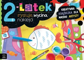Okładka: 2-latek rysuje, wycina, nakleja. Kreatywna książeczka dla małego artysty