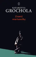 Okładka: Zranić marionetkę