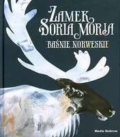 Okładka: Zamek Soria Moria. Baśnie norweskie (okładka z reniferem)
