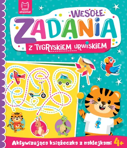 Okładka: Wesołe zadania z tygryskiem urwiskiem. Aktywizująca książeczka z naklejkami 4+