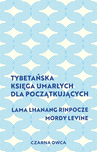 Okładka: Tybetańska Księga Umarłych dla początkujących