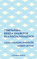 Okładka: Tybetańska Księga Umarłych dla początkujących