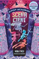 Okładka: Scena cieni. K-Pop Academy. Tom 1