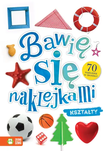 Okładka: Bawię się naklejkami. Kształty
